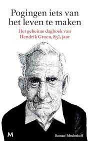 Lezen tijdens uw vakantie: Pogingen iets van het leven te maken, Hendrik Groen