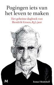 Lezen tijdens uw vakantie: Pogingen iets van het leven te maken, Hendrik Groen